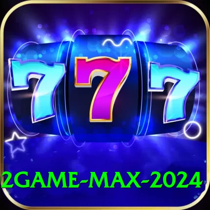 02Game Max 2024 - 2