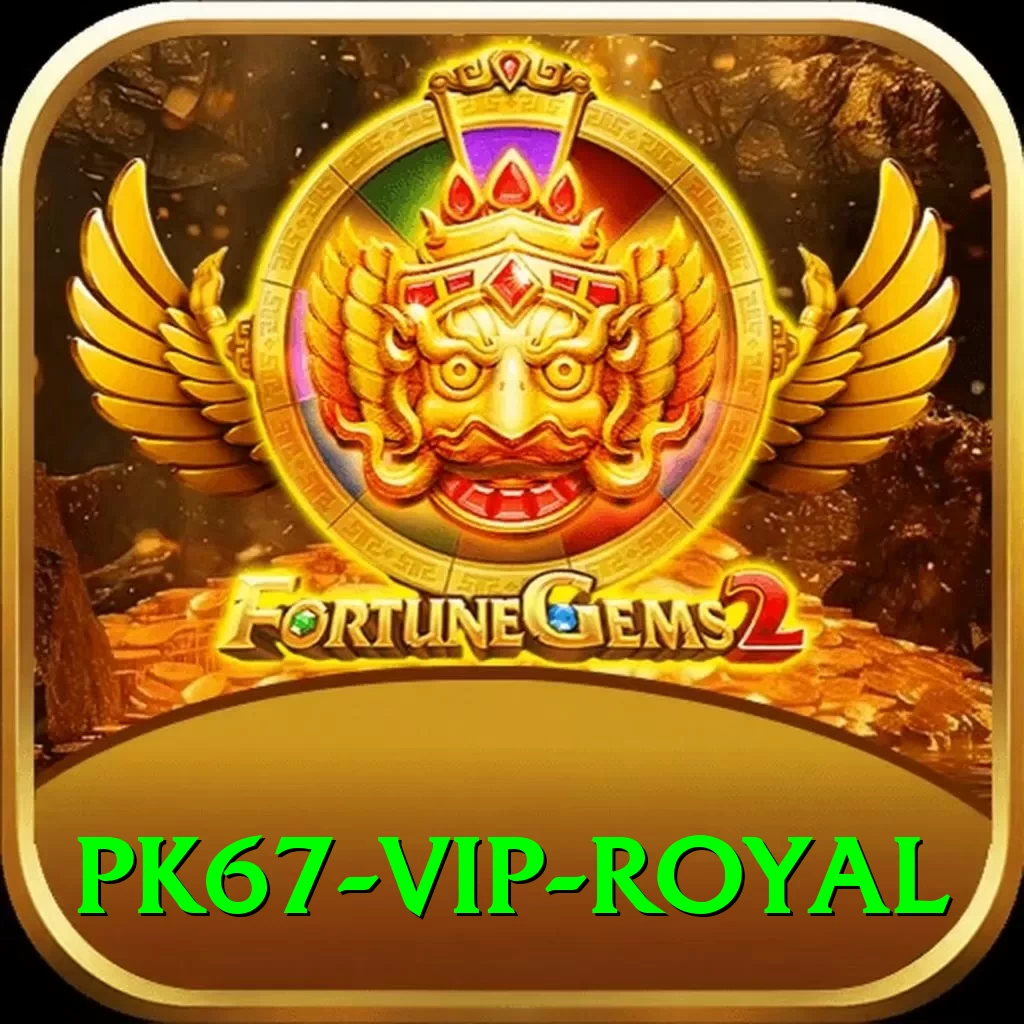 pk67 - VIP Royal - 2